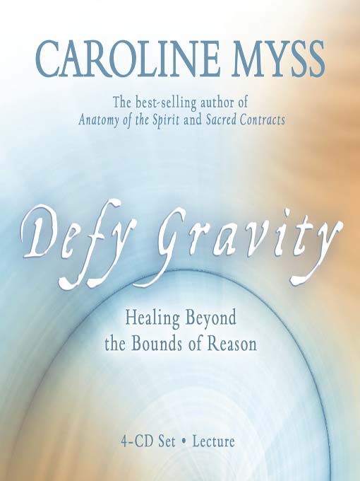 Title details for Defy Gravity by Caroline Myss - Available